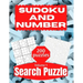 Sudoku And Number Search Puzzle: Large Print Activity Puzzle Book for Adults and Seniors with Solutions Vol 1