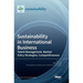 Sustainability in International Business: Talent Management, Market Entry Strategies, Competitiveness