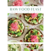 Raw Food Feast: Vibrant Health Through Living Foods