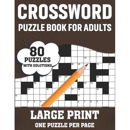 Crossword Puzzle Book For Adults: 80 Large Print Easy To Hard Entertaining Fun Puzzles Crossword Book For Seniors, Adults Women And Men To Enjoy Holid