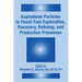 Asphaltene Particles in Fossil Fuel Exploration, Recovery, Refining, and Production Processes