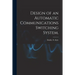 Design of an Automatic Communications Switching System.
