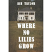 Where No Lilies Grow