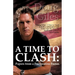 A Time to Clash: Papers from a Provocative Pastor