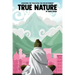 True Nature: The Wise Woman in Nepal and Searching the Himalayas for Enlightenment