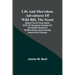 Life and marvelous adventures of Wild Bill, the Scout: being a true an exact history of all the sanguinary combats and hair-breadth escapes of the mos