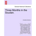 Three Months in the Soudan.