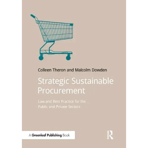 Strategic Sustainable Procurement: Law and Best Practice for the Public and Private Sectors