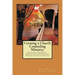 Creating A Church Counseling Ministry: Providing Affordable, Biblically-based, Professional Christian Counseling as a Ministry of the Local Church