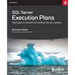 SQL Server Execution Plans: Third Edition