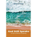 God Still Speaks: The Key to Effective Discipleship
