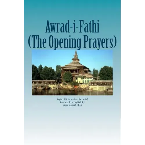 Awrad-i-Fathiah: The Opening Prayers
