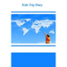 Kids Trip Diary
