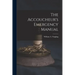 The Accoucheur's Emergency Manual
