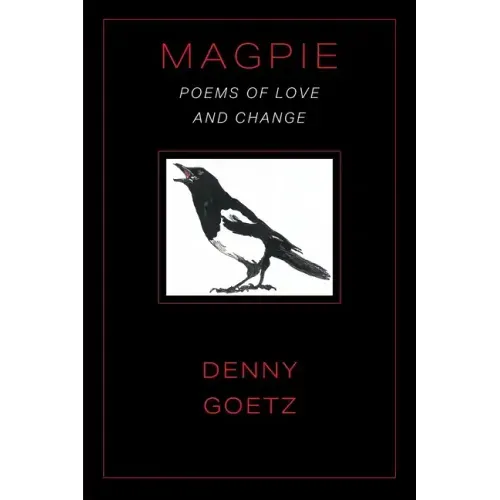Magpie: Poems of Love and Change