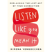 Listen Like You Mean It: Reclaiming the Lost Art of True Connection