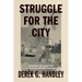 Struggle for the City: Citizenship and Resistance in the Black Freedom Movement