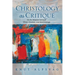 Christology as Critique: On the Relation Between Christ, Creation, and Epistemology