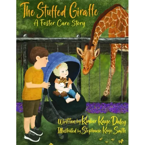 The Stuffed Giraffe: A Foster Care Story