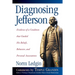Diagnosing Jefferson: Evidence of a Condition That Guided His Beliefs, Behavior, and Personal Associations, Soft Cover/Paperback