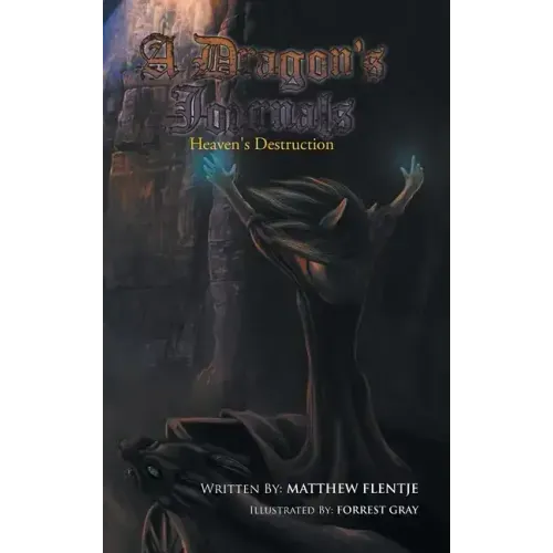 A Dragon's Journals: Heaven's Destruction