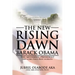 The New Rising Dawn Barack Obama: The Messianic President