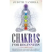 Chakras for Beginners: The Complete Guide to Balancing the 7 Chakras and Healing your Body with Guided Chakra Meditation