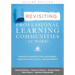 Revisiting Professional Learning Communities at Work(r): Proven Insights for Sustained, Substantive School Improvement, Second Edition
