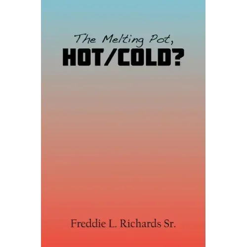 The Melting Pot, Hot/Cold?