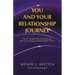 You and Your Relationship Journey: How to Navigate Difficult Relationships, Step into Your Power, and Make Healthy Choices