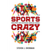 Sports Crazy: How Sports Are Sabotaging American Schools