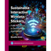 Sustainable Interactive Wireless Stickers: From Materials to Devices to Applications