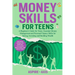 Money Skills for Teens: A Beginner's Guide for Teens: Essential Money Management and Personal Finance Skills for Saving, Investing and Building Wealth