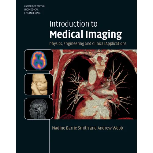 Introduction to Medical Imaging: Physics, Engineering and Clinical Applications