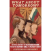 What about Tomorrow?: An Oral History of Russian Punk from the Soviet Era to Pussy Riot: An Oral History of Russian Punk from the Soviet Era to Pussy