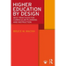 Higher Education by Design: Best Practices for Curricular Planning and Instruction