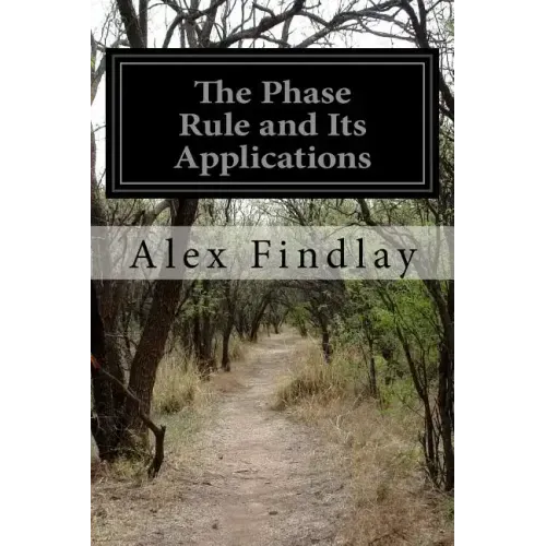 The Phase Rule and Its Applications