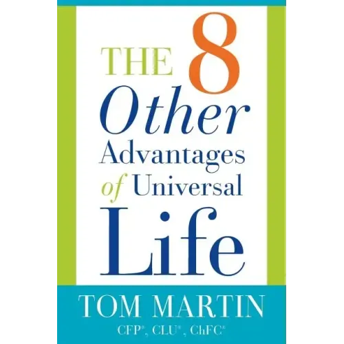 The Eight Other Advantages of Universal Life