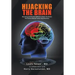 Hijacking the Brain: How Drug and Alcohol Addiction Hijacks Our Brains the Science Behind Twelve-Step Recovery