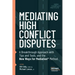 Mediating High Conflict Disputes