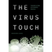 The Virus Touch: Theorizing Epidemic Media