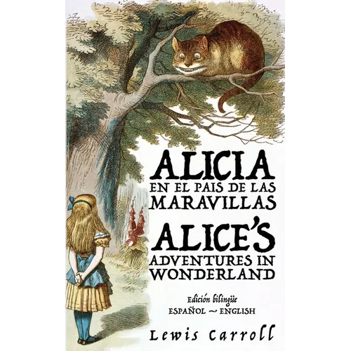 Alicia en el País de las Maravillas - Alice's Adventures in Wonderland
