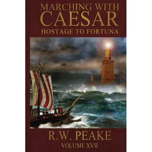 Marching With Caesar-Hostage to Fortuna