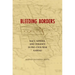 Bleeding Borders: Race, Gender, and Violence in Pre-Civil War Kansas