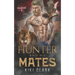 The Hunter and His Mates (Kincaid Pack Book 4)