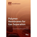 Polymer Membranes for Gas Separation