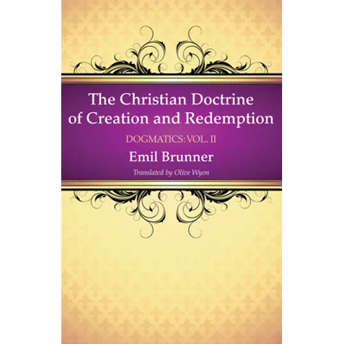 The Christian Doctrine of Creation and Redemption
