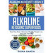 Alkaline Ketogenic Superfoods: Heal Your Body, Stimulate Massive Weight Loss and Look Amazing (without feeling hungry, bored, or deprived)
