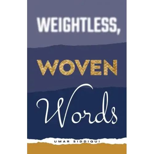 Weightless, Woven Words