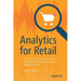 Analytics for Retail: A Step-By-Step Guide to the Statistics Behind a Successful Retail Business